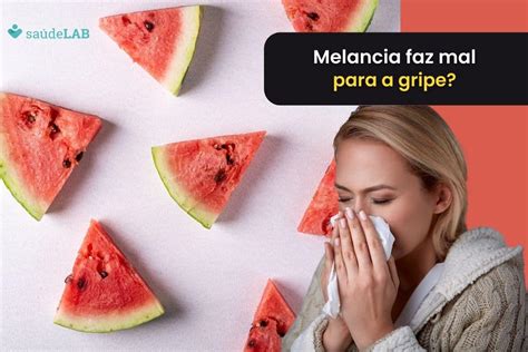 Pode Chupar Melancia Com Febre - Comer Melancia Gripada Faz Mal - RETOEDU