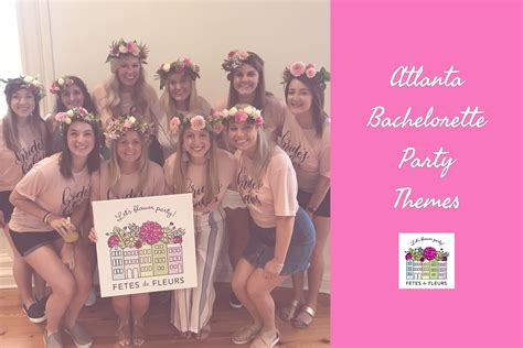 The Cutest Atlanta Bachelorette Party Themes for a 2019 Bachelorette