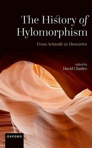 history  hylomorphism reviews notre dame philosophical
