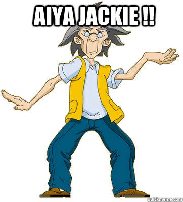 Aiya jackie !! - Uncle - quickmeme