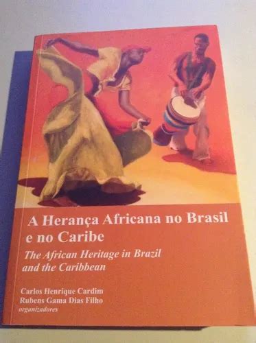 A Herança Africana No Brasil - 385 Livro A Herança Africana No Brasil E No Caribe Carlos H. | MercadoLivre