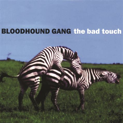 Bloodhound Gang – The Bad Touch Lyrics | Genius Lyrics