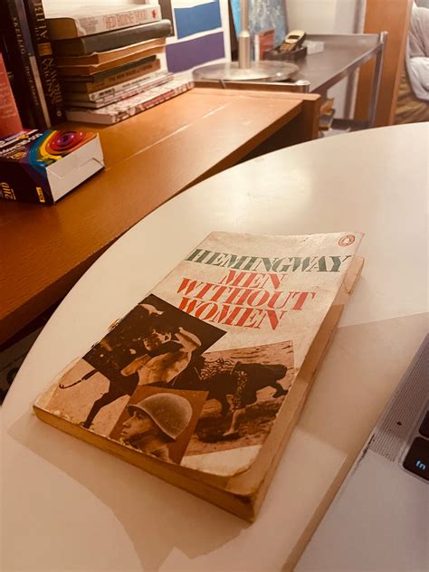 Hemingway being a man’s man writing about men’s men. On Men Without