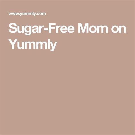 Sugar-Free Mom on Yummly | Free mom, Sugar free, Trim healthy mama