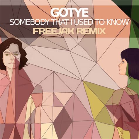 Somebody That I Used To Know Album Cover