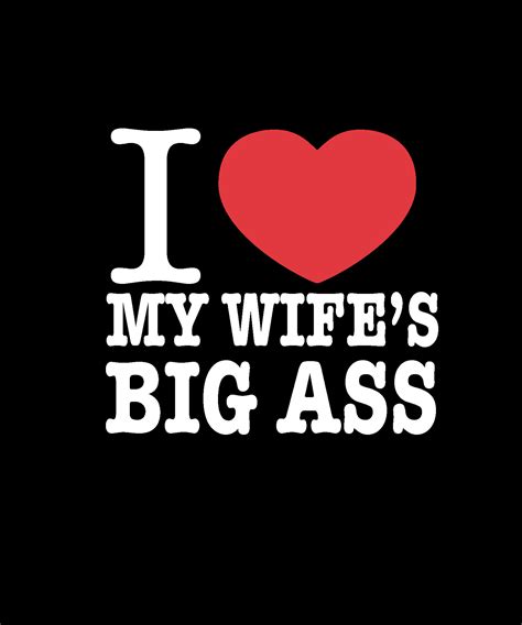 I Love My Wifes Big Ass Png Valentines Day Wife Png Wife - Etsy