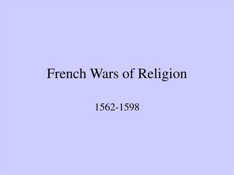 PPT - French Wars of Religion PowerPoint Presentation, free download ...