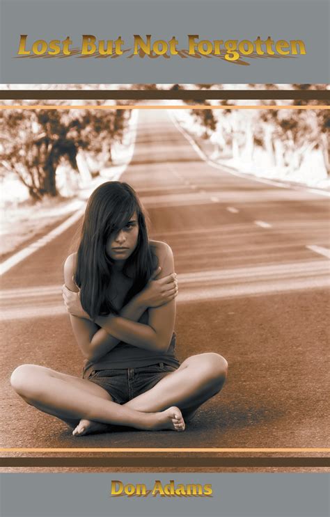 Lost but Not Forgotten by Don Adams | Goodreads