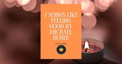 7 Songs Like Feeling Good By Michael Bublé: Timeless Tunes