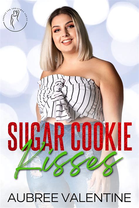 Sugar Cookie Kisses by Aubree Valentine | Goodreads