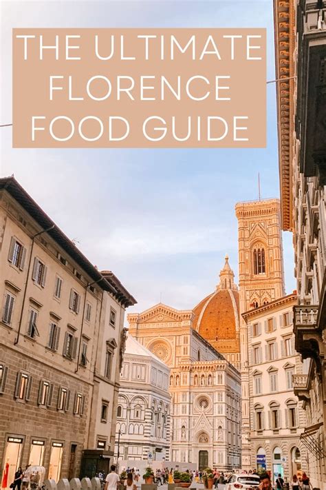 ultimate florence food guide florence travel florence italy travel