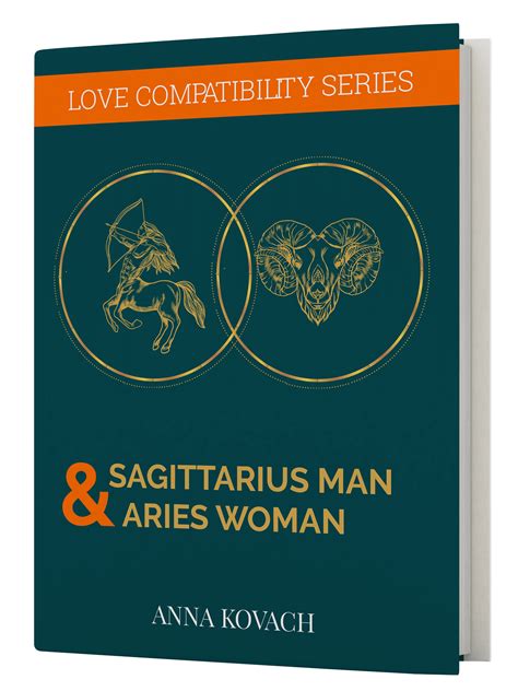 Sagittarius Man Aries Woman Secrets - Compatibility Guide by Anna Kovach