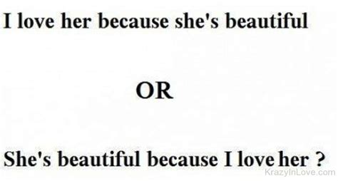 I Love Her Because She’s Beautiful