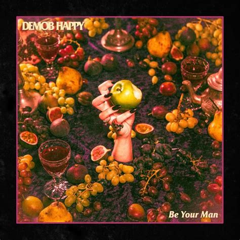 Demob Happy – Be Your Man Lyrics | Genius Lyrics