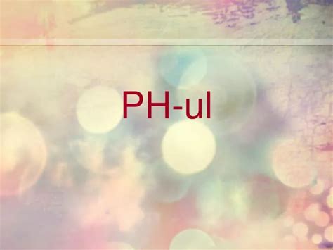 PPT - PH-ul PowerPoint Presentation, free download - ID:4547085