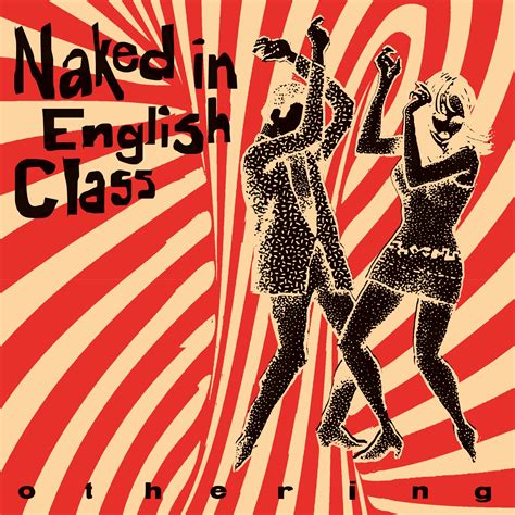 Naked In English Class – Othering – IKARUS RECORDS