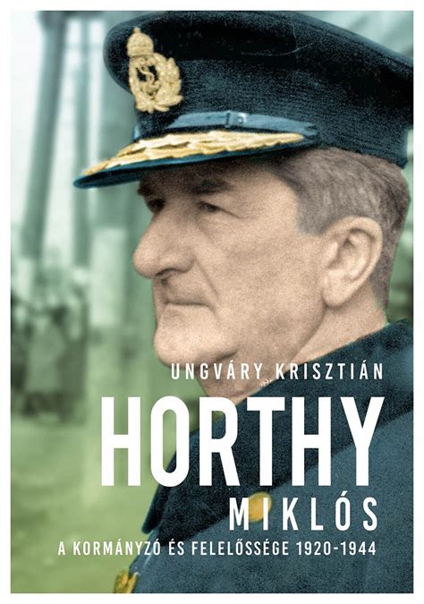 Ungváry Krisztián: Horthy Miklós