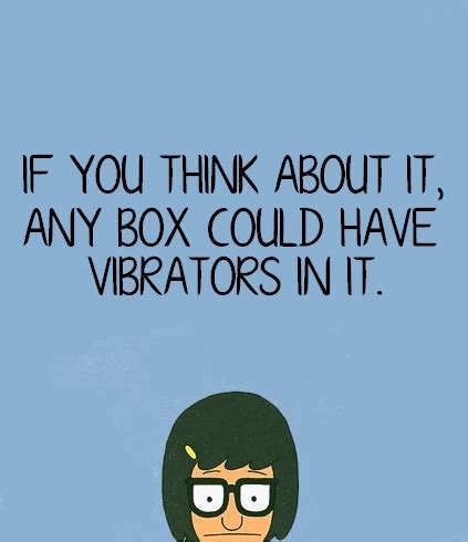 Tina Belcher Quotes. QuotesGram