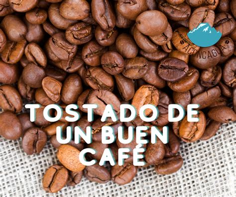 Tostado de un buen café – cafeaconcagua