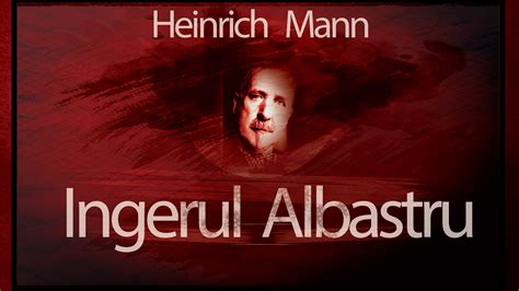 Ingerul albastru - Heinrich Mann | Teatru Audio