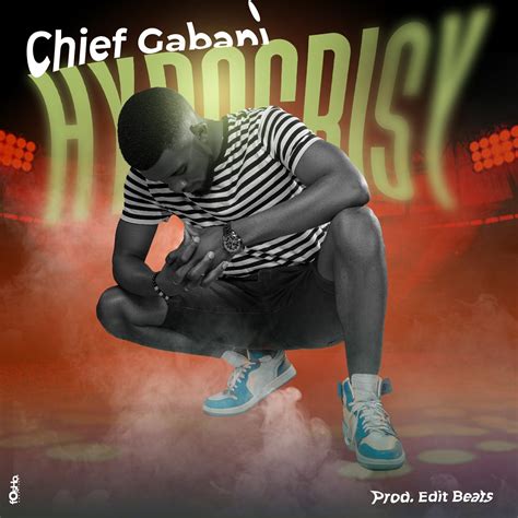 Chief Gabani - Hypocrisy (Prod. Edit Beats) - AfroFire