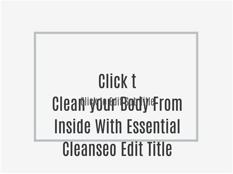 PPT - Clean your Body From Inside With Essential Cleanse PowerPoint