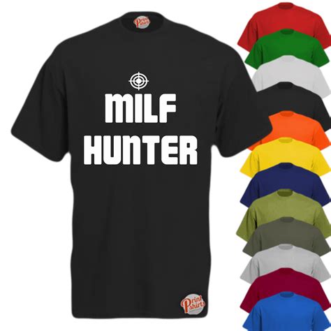 Milf Hunter T-Shirt - Print Shirts - Cheap Price - High Quality - Only