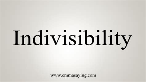 How To Say Indivisibility - YouTube