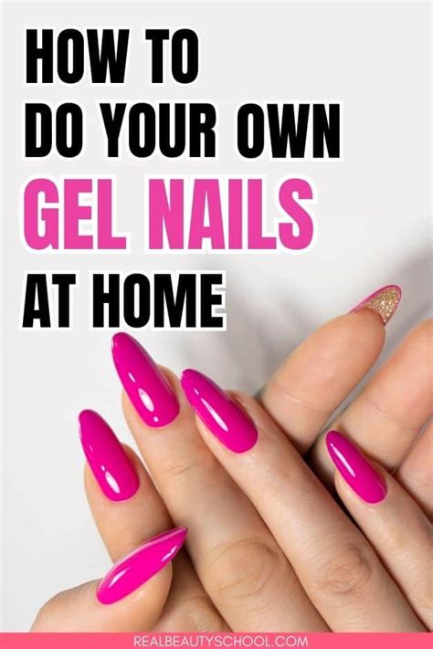 How to do Gel Nails At Home: Easy DIY Beginner's Guide - Real Beauty School