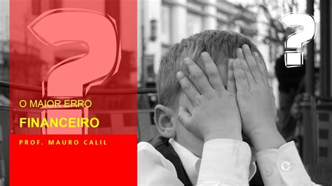 maior erro financeiro  qualquer um pode cometer nao  perder