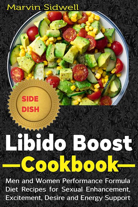 Libido Boost Cookbook: Men and Women Performance Formula Diet Recipes
