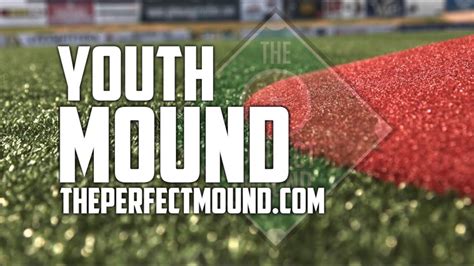 The Perfect Mound: YOUTH MOUND - YouTube
