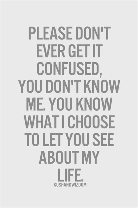 Collection : +27 You Don't Know Me Quotes and Sayings with Images