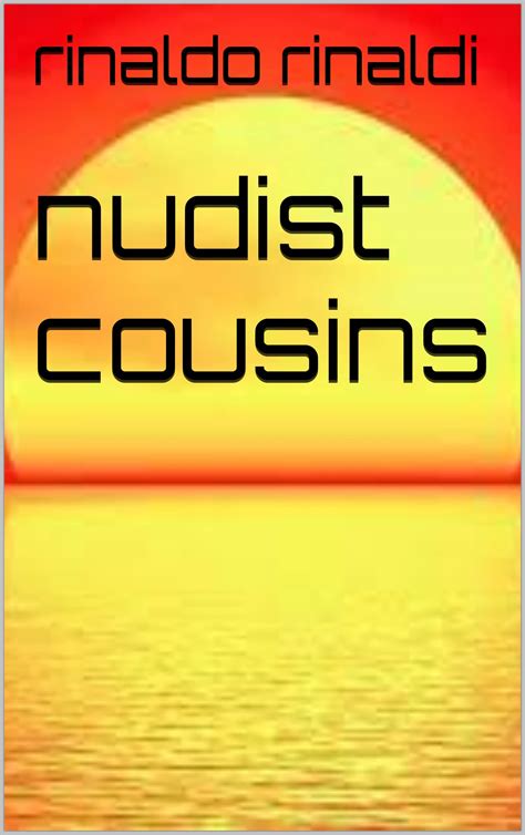 nudist cousins by Rinaldo Rinaldi | Goodreads