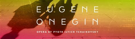 Eugene Onegin - HGO