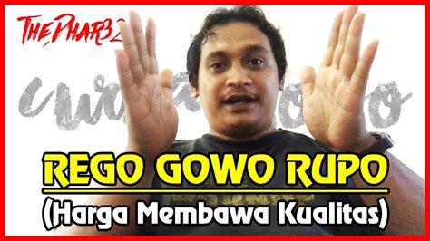 REGO GOWO RUPO, HARGA MEMBAWA KUALITAS | CURHAT JOWO CAH NDESO - YouTube
