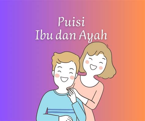Kumpulan Puisi Ibu dan Ayah Menyentuh Hati | diedit.com