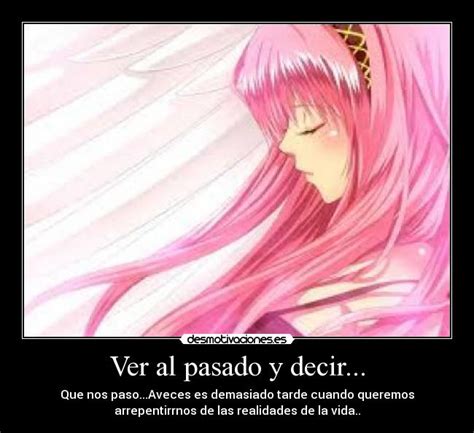Ver al pasado y decir... | Desmotivaciones