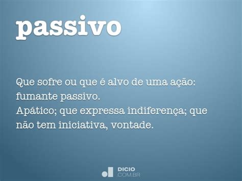 Significado Da Palavra Passivo