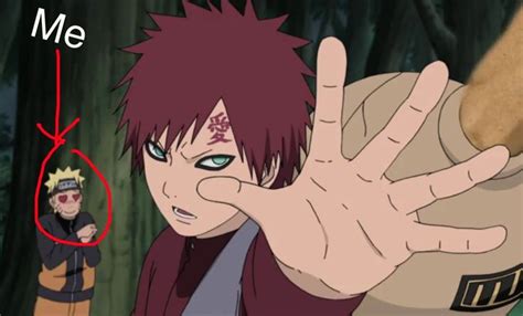 Lol Naruto is sooooooooo me if I was saved by gaara | Naruto gaara, Gaara, Naruto