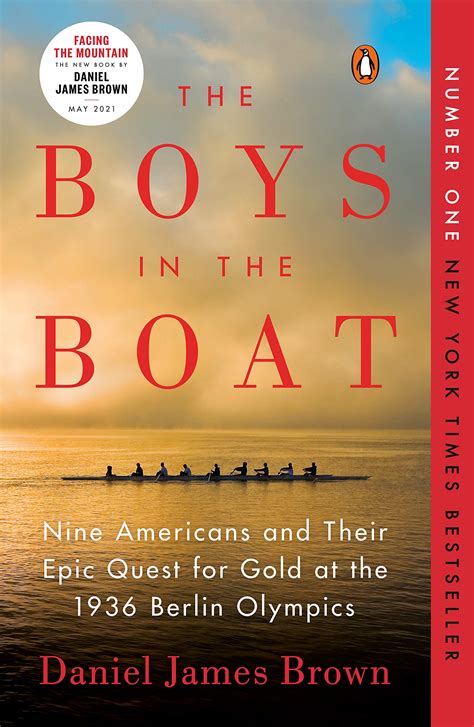 The Boys in the Boat: Nine Americans and Their Epic Quest for Gold at