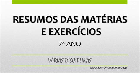 Matérias Do 7 Ano Escola Pública - 7º Ano | Resumos das matérias e exercícios - O Bichinho do Saber