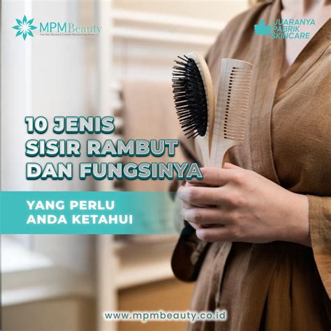 jenis sisir rambut  fungsinya  perlu  ketahui