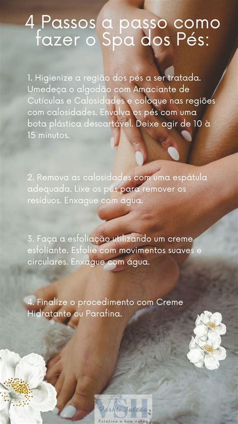 Spa Dos Pés Passo A Passo - 4 Passos a passo como fazer o spa dos pés: | Spa dos pés, Dicas de ...