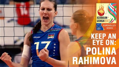 Keep an eye on Polina Rahimova! | EUROVOLLEY AZERBAIJAN AND GEORGIA ...