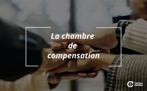 la chambre de compensation captain farmer