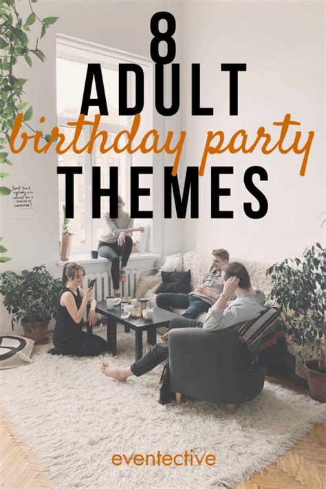 8 Adult Birthday Party Themes – Cheers and Confetti Blog by Eventective