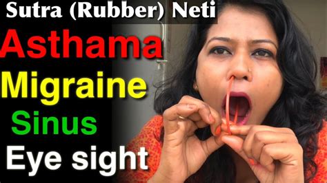 सूत्र नेति क्रिया लाभ और विधि- Sutra(Rubber) Neti- Cure Ashthama, Sinus ...