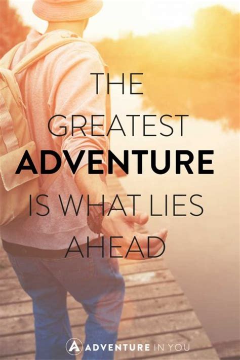 adventure quotes  spark excitement   life