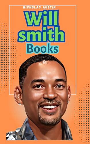 Will Smith Books: Biography Of Will Smith by Nicholas Austin | Goodreads